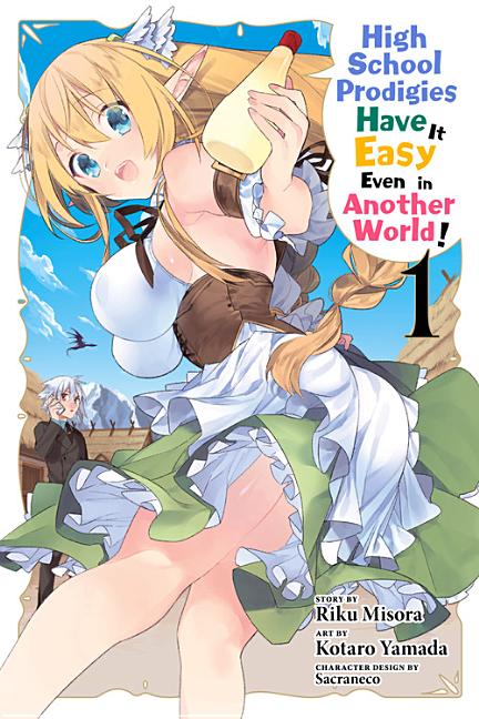 High School Prodigies Have It Easy Even in Another World!, Vol. 1 (Manga)