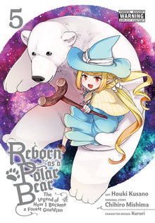 Reborn as a Polar Bear, Vol. 5: The Legend of How I Became a Forest Guardian Volume 5