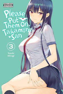 Please Put Them On, Takamine-San, Vol. 3: Volume 3