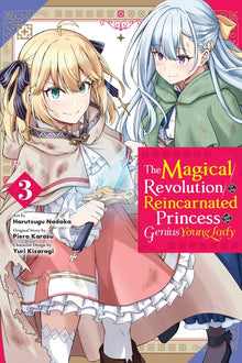 The Magical Revolution of the Reincarnated Princess and the Genius Young Lady, Vol. 3 (Manga)
