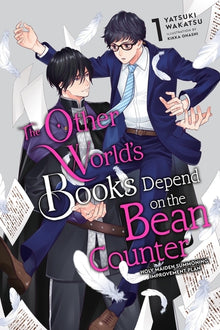 The Other World's Books Depend on the Bean Counter, Vol. 1 (Light Novel): Holy Maiden Summoning Improvement Plan