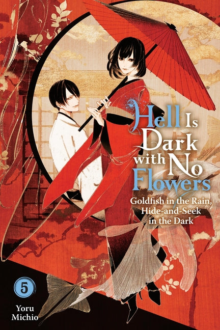 Hell Is Dark with No Flowers, Vol. 5 (Light Novel): Volume 5
