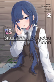The Bs Situation of Tougetsu Umidori, Vol. 2 (Light Novel): Volume 2