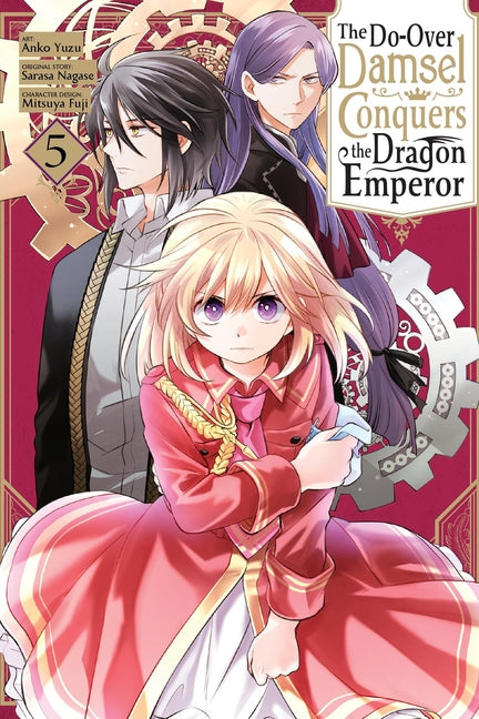 The Do-Over Damsel Conquers the Dragon Emperor, Vol. 5 (Manga): Volume 5
