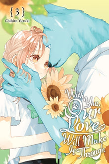 With You, Our Love Will Make It Through, Vol. 3: Volume 3