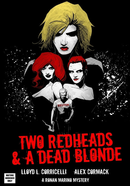 A Ronan Marino Mystery: Two Redheads & A Dead Blonde: The Graphic Novel