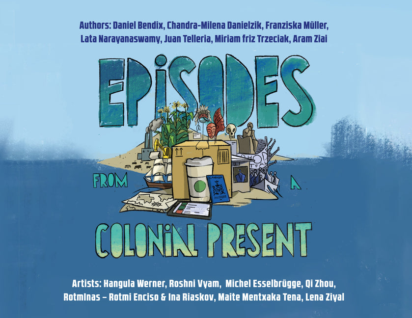 Episodes from a Colonial Present: 0