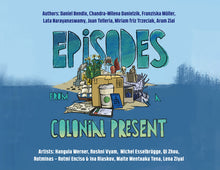 Episodes from a Colonial Present: 0