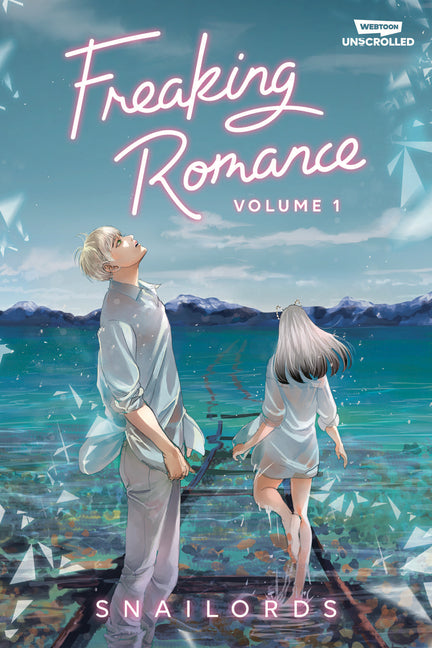 Freaking Romance, Vol. 1: A Webtoon Unscrolled Graphic Novel