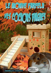 Le monde farfelu des cochons dingues: tome 1
