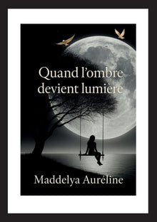 Quand l'ombre devient lumière
