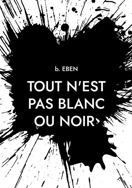 Tout n'est pas blanc ou noir: Itinéraire d'un quadra entre deux continents
