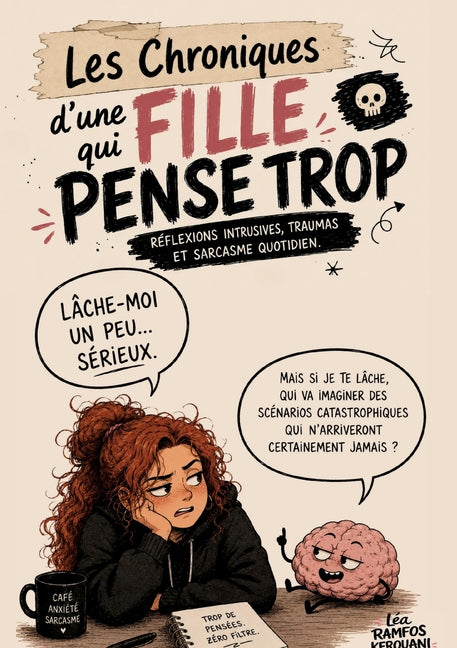 Les chroniques d'une fille qui pense trop: Une BD drole et introspective sur ce cerveau qui ne s arrete jamais