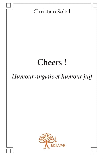 Cheers !: Humour anglais et humour juif