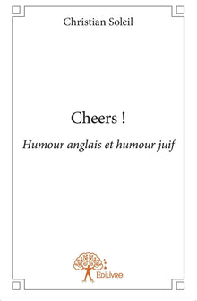 Cheers !: Humour anglais et humour juif