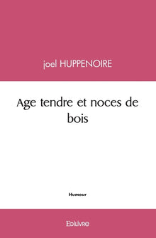 Age tendre et noces de bois