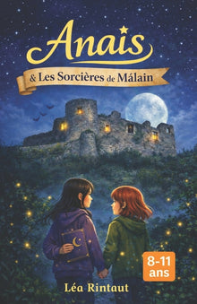 Anaïs et les Sorcières de Mâlain