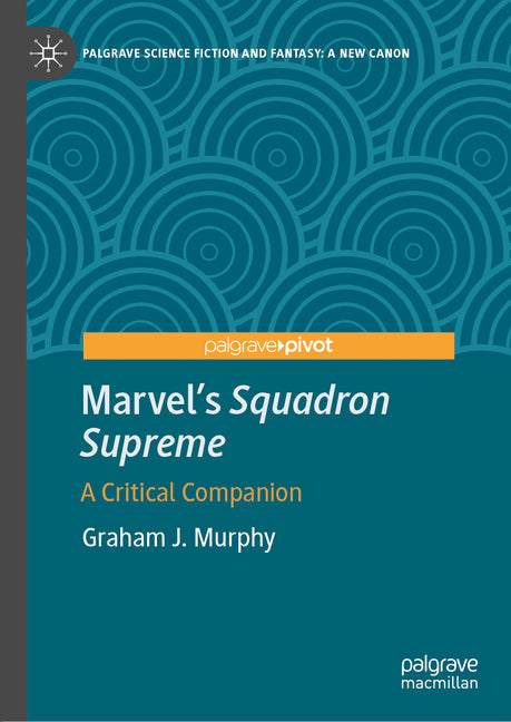 Marvel's Squadron Supreme: A Critical Companion