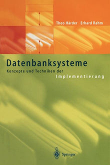 Datenbanksysteme: Konzepte Und Techniken Der Implementierung