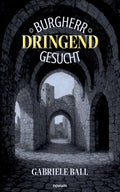 Burgherr dringend gesucht