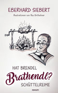 Hat Brendel Brathendl?: Schüttelreime
