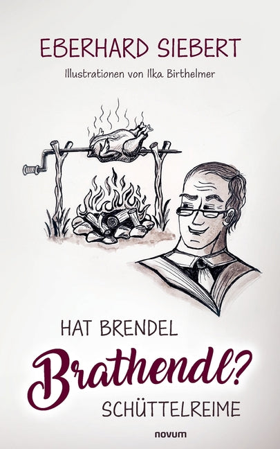 Hat Brendel Brathendl?: Schüttelreime