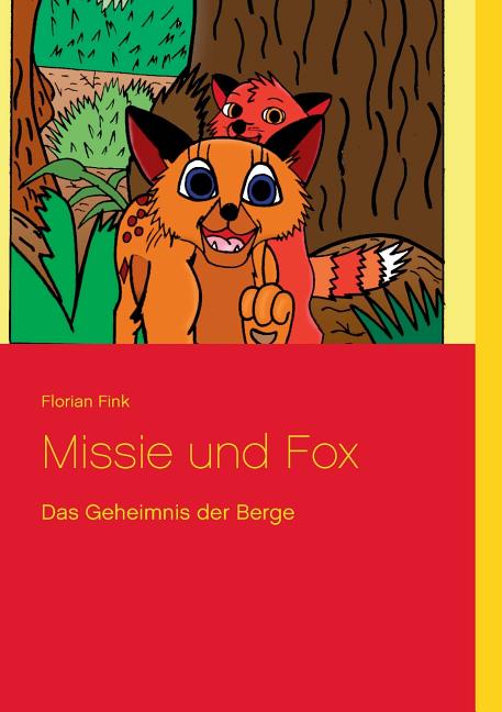 Missie und Fox: Das Geheimnis der Berge