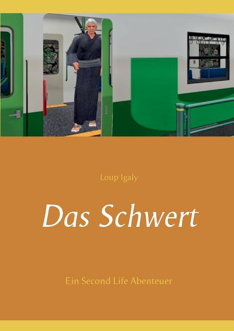 Das Schwert: Ein Second Life Abenteuer