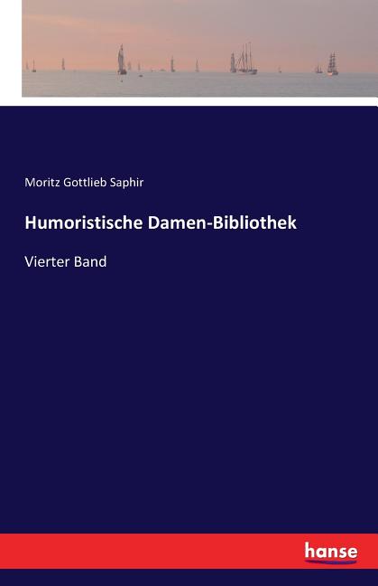 Humoristische Damen-Bibliothek: Vierter Band