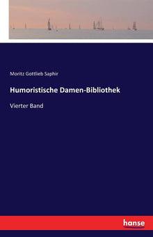 Humoristische Damen-Bibliothek: Vierter Band