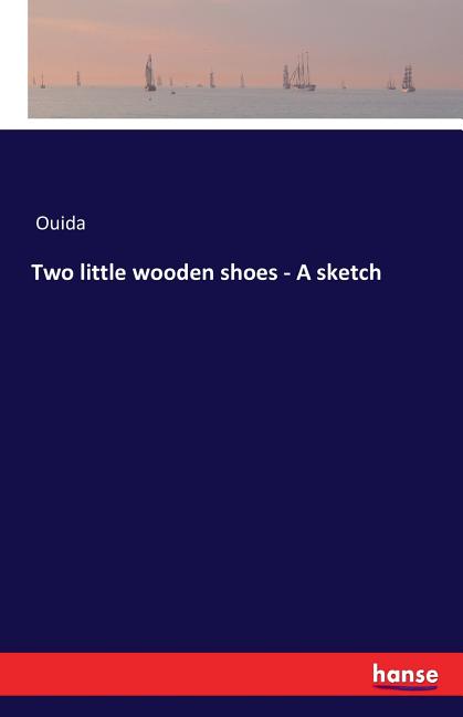 Two little wooden shoes - A sketch