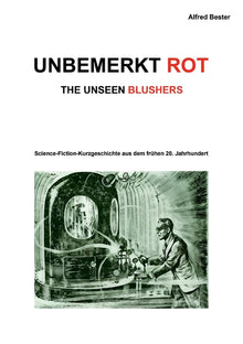 Unbemerkt Rot: The Unseen Blushers