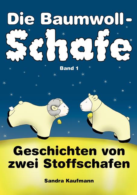Die Baumwollschafe, Band 1: Geschichten von zwei Stoffschafen