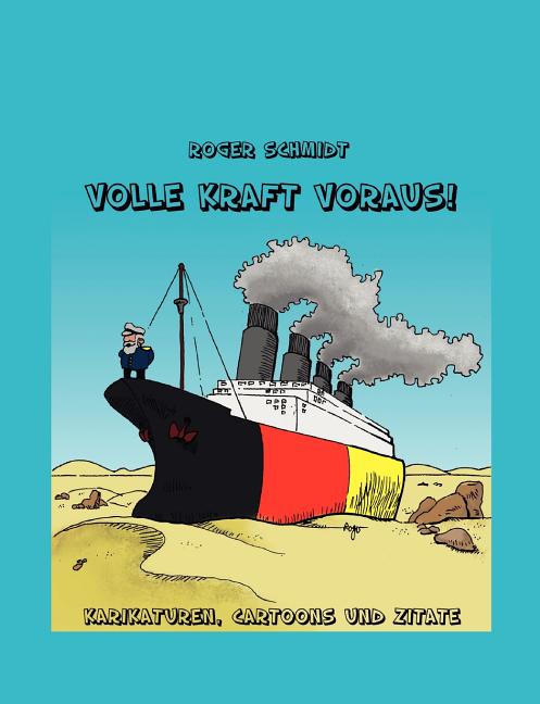 Volle Kraft voraus!: Karikaturen, Cartoons und Zitate