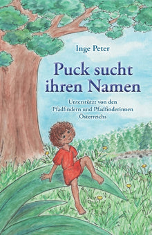 Puck sucht ihren Namen: Unterstützt von den Pfadfindern und Pfadfinderinnen Österreichs