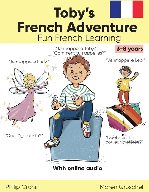 Toby's French Adventure (Story): Fun French Learning for Kids aged 3-8.