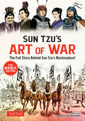 Sun Tzu's Art of War: The Manga Edition: The Full Story Behind Sun Tzu's Masterpiece!