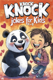 Knock Knock Jokes for Kids 4-8: Tons of Wholesome and Funny Laughs to Brighten Lunchboxes, Holidays, and Parties - Perfect Gift for Boys, Girls, and Y