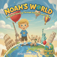 Noah's World: A Magical Journey Through Cultures and Family
