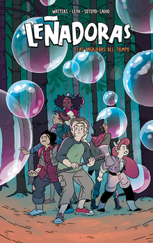 Leñadoras. Las Pasajeras del Tiempo / Lumberjanes. Time After Crime