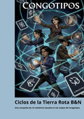 Ciclos de la Tierra Rota B&N: Una Camaña de Rol Sistémico, basada en los naipes Congotipos (versión en B&N)