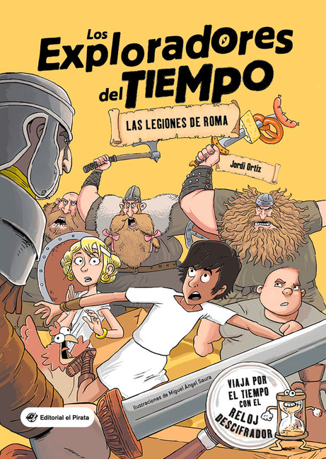 Las Las Legiones de Roma: (Spanish Edition) Libro Para Niños de + 10 Años. Aventuras E Historia de Roma. Volume 1