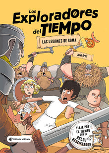 Las Las Legiones de Roma: (Spanish Edition) Libro Para Niños de + 10 Años. Aventuras E Historia de Roma. Volume 1