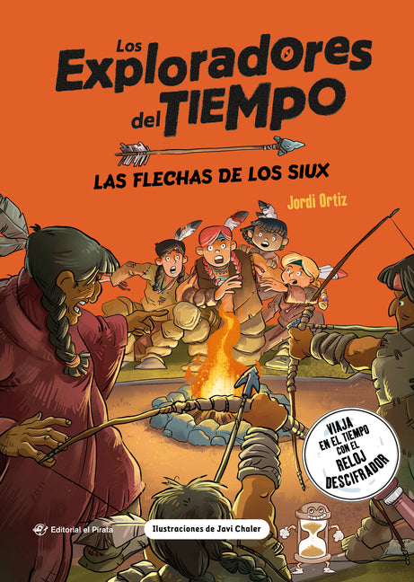 Las Flechas de Los Siux / The Arrows of the Sioux (Spanish Edition): (Spanish Edition) Libro Para Niños de + 10 Años. Aventuras E Historia de Los Siux