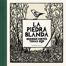 La Piedra Blanda / The Soft Stone
