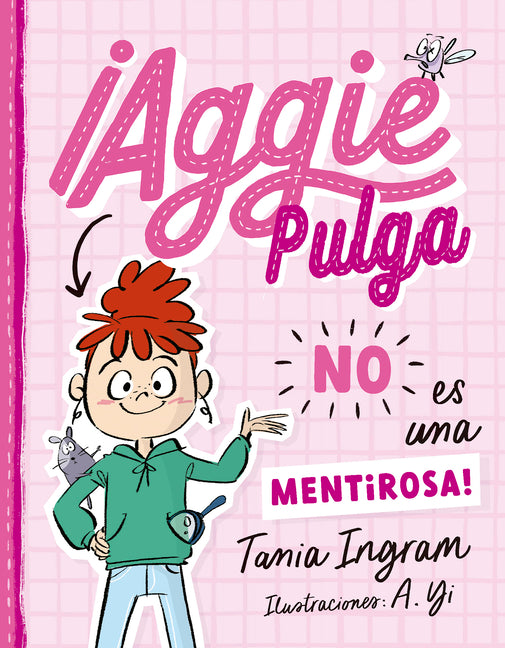 Aggie Pulga No Es Una Mentirosa! (Aggie Flea 1)