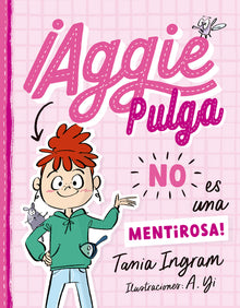 Aggie Pulga No Es Una Mentirosa! (Aggie Flea 1)