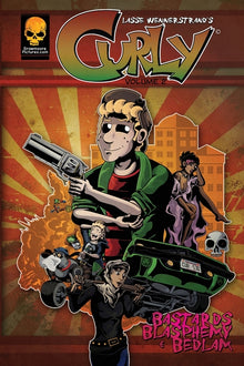Curly: Volume 2: Bastards, Blasphemy & Bedlam