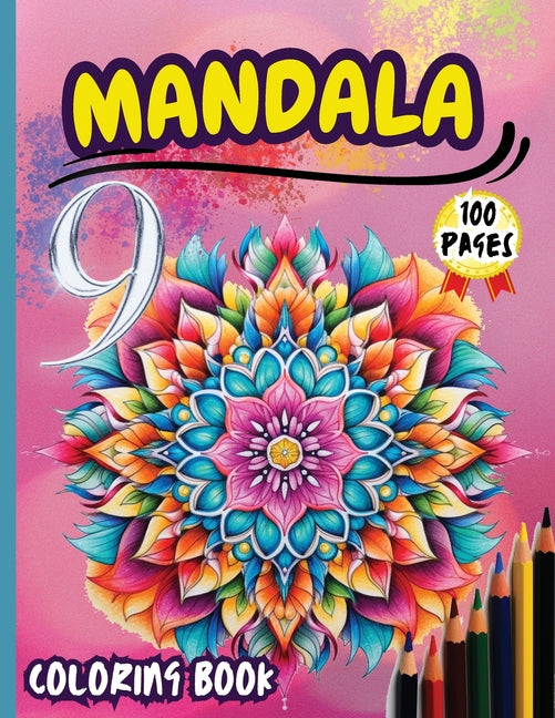 Mandala 9 Coloring Book: Stress Relieving Mandala Designs for Adults Relaxation