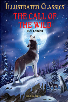 The Call of the Wild: Illustrated Abridged Children Classic English Novel with Review Questions (Ha